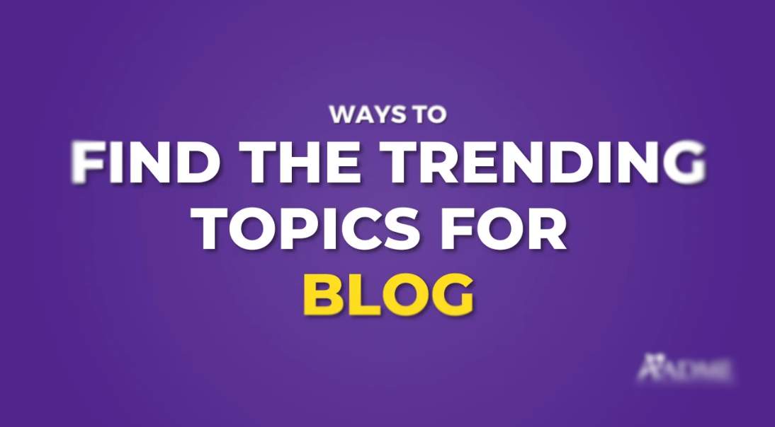 Trending Blog Topics